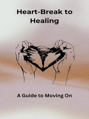 cover image of Heartbreak to Healing